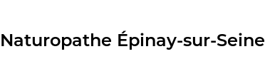 Naturopathe Épinay-sur-Seine